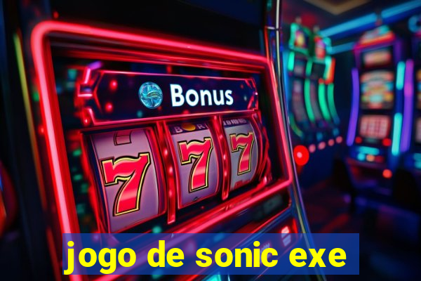 jogo de sonic exe